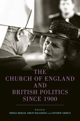 Die Kirche von England und die britische Politik seit 1900 - The Church of England and British Politics Since 1900