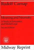 Bedeutung und Notwendigkeit: Eine Studie in Semantik und Modallogik - Meaning and Necessity: A Study in Semantics and Modal Logic