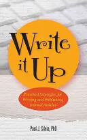 Schreiben Sie es auf! Praktische Strategien zum Schreiben und Veröffentlichen von Zeitschriftenartikeln - Write It Up! Practical Strategies for Writing and Publishing Journal Articles