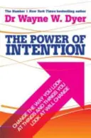 Macht der Absicht - Lernen Sie, Ihre Welt auf Ihre Weise mitzugestalten - Power Of Intention - Learning to Co-create Your World Your Way