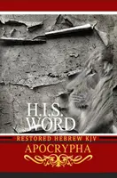 H.I.S. Word Restored Hebräisch KJV Apokryphen - H.I.S. Word Restored Hebrew KJV Apocrypha