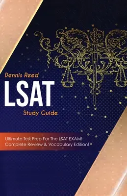 LSAT Studienführer! Ultimative Testvorbereitung für die LSAT-Prüfung: Vollständige Wiederholung & Vokabular Edition! - LSAT Study Guide!: Ultimate Test Prep for the LSAT Exam: Complete Review & Vocabulary Edition!