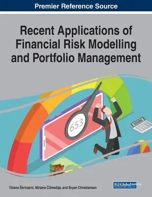 Aktuelle Anwendungen der Finanzrisikomodellierung und des Portfoliomanagements - Recent Applications of Financial Risk Modelling and Portfolio Management