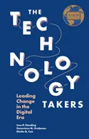 Die Technologie-Träger: Führen des Wandels im digitalen Zeitalter - The Technology Takers: Leading Change in the Digital Era