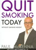 Heute mit dem Rauchen aufhören, ohne an Gewicht zuzunehmen - Quit Smoking Today Without Gaining Weight