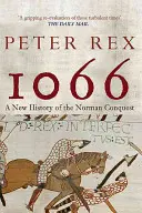 1066: Eine neue Geschichte der normannischen Eroberung - 1066: A New History of the Norman Conquest