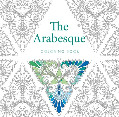 Das Arabesken-Malbuch - The Arabesque Coloring Book