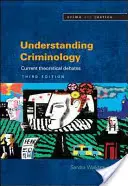 Kriminologie verstehen: Aktuelle theoretische Debatten - Understanding Criminology: Current Theoretical Debates