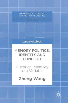 Erinnerungspolitik, Identität und Konflikt: Historisches Gedächtnis als Variable - Memory Politics, Identity and Conflict: Historical Memory as a Variable