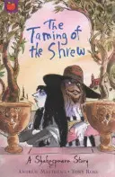 Eine Shakespeare-Geschichte: Der Widerspenstigen Zähmung - A Shakespeare Story: The Taming of the Shrew