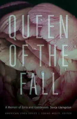 Königin des Falls: Eine Erinnerung an Mädchen und Göttinnen - Queen of the Fall: A Memoir of Girls and Goddesses