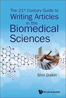 Der Leitfaden für das 21. Jahrhundert zum Verfassen von Artikeln in den biomedizinischen Wissenschaften - The 21st Century Guide to Writing Articles in the Biomedical Sciences