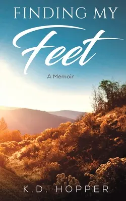 Meine Füße finden - Ein Memoir - Finding My Feet - A Memoir