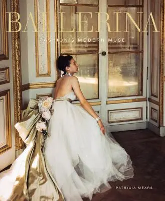 Ballerina: Die moderne Muse der Mode - Ballerina: Fashion's Modern Muse