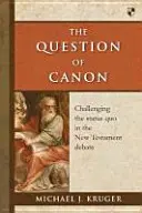 Die Frage des Kanons: Eine Herausforderung des Status Quo in der neutestamentlichen Debatte - The Question of Canon: Challenging the Status Quo in the New Testament Debate