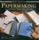 Neue Handwerke: Papierherstellung: 25 kreative, handgemachte Projekte, Schritt für Schritt gezeigt - New Crafts: Papermaking: 25 Creative Handmade Projects Shown Step by Step