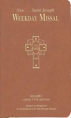 St. Joseph Wochentagsmessbuch, Band I (Großdruckausgabe): Advent bis Pfingsten - St. Joseph Weekday Missal, Volume I (Large Type Edition): Advent to Pentecost