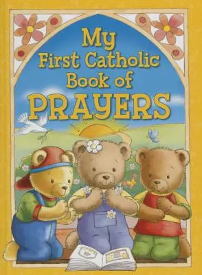 Mein erstes katholisches Buch der Gebete - My First Catholic Book of Prayers