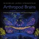Gehirne von Arthropoden: Evolution, funktionelle Eleganz und historische Bedeutung - Arthropod Brains: Evolution, Functional Elegance, and Historical Significance