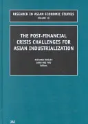 Die Herausforderungen für die asiatische Industrialisierung nach der Finanzkrise - The Post Financial Crisis Challenges for Asian Industrialization