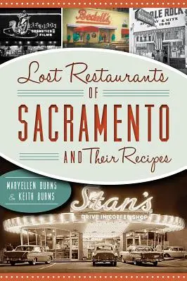 Verlorene Restaurants von Sacramento und ihre Rezepte - Lost Restaurants of Sacramento and Their Recipes
