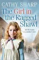 Das Mädchen mit dem zerlumpten Schal (Die Kinder des Arbeitshauses, Buch 1) - The Girl in the Ragged Shawl (the Children of the Workhouse, Book 1)
