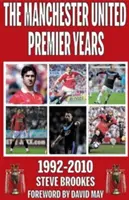 Die ersten Jahre von Manchester United - 1992-2010 - Manchester United Premier Years - 1992-2010