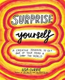 Surprise Yourself - Raus aus dem Kopf und rein in die Welt - Surprise Yourself - Get Out of Your Head and Into the World