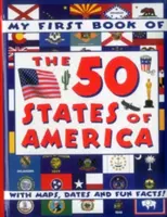 Mein erstes Buch über die 50 Staaten von Amerika: Mit Karten, Daten und lustigen Fakten! - My First Book of the 50 States of America: With Maps, Dates and Fun Facts!