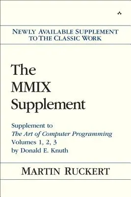 Das MMIX-Supplement: Ergänzung zur Kunst der Computerprogrammierung, Bände 1, 2, 3 von Donald E. Knuth - The MMIX Supplement: Supplement to the Art of Computer Programming Volumes 1, 2, 3 by Donald E. Knuth