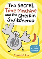 Die geheime Zeitmaschine und das Gurken-Switcheroo - Secret Time Machine and the Gherkin Switcheroo