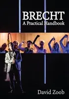 Brecht: Ein praktisches Handbuch - Brecht: A Practical Handbook