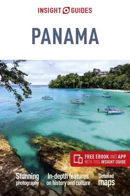 Insight Guides Panama (Reiseführer mit kostenlosem E-Book) - Insight Guides Panama (Travel Guide with Free Ebook)