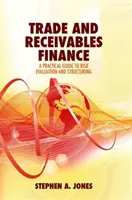 Trade and Receivables Finance: Ein praktischer Leitfaden zur Risikobewertung und Strukturierung - Trade and Receivables Finance: A Practical Guide to Risk Evaluation and Structuring