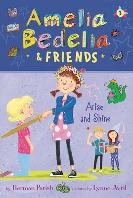 Amelia Bedelia und ihre Freunde: Amelia Bedelia und ihre Freunde: Aufstehen und glänzen - Amelia Bedelia & Friends: Amelia Bedelia & Friends Arise and Shine