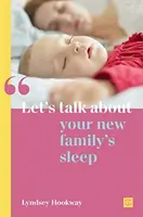 Lassen Sie uns über den Schlaf Ihrer neuen Familie sprechen - Let's Talk about Your New Family's Sleep