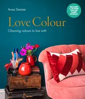 Love Colour - Farben wählen, mit denen man leben kann - Love Colour - Choosing colours to live with