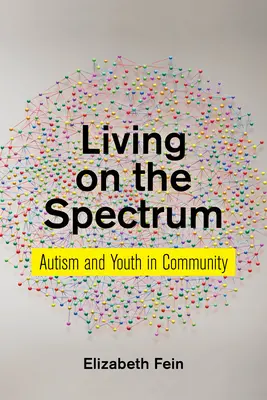 Leben auf dem Spektrum: Autismus und Jugend in der Gemeinschaft - Living on the Spectrum: Autism and Youth in Community