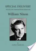 Besondere Lieferung: Das Leben des gefeierten britischen Geburtshelfers William Nixon - Special Delivery: The Life of the Celebrated British Obstetrician, William Nixon