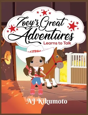 Zoey's Great Adventures - Lernt sprechen: Die heilende Kraft der Pferdetherapie - Zoey's Great Adventures - Learns to Talk: The healing power of horse therapy