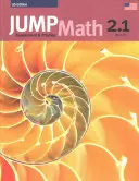 Jump Math AP Book 2.1: Us Common Core Ausgabe - Jump Math AP Book 2.1: Us Common Core Edition