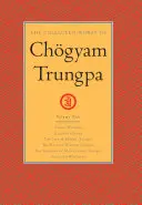 Die gesammelten Werke von Chgyam Trungpa, Band 5: Verrückte Weisheit - Das Spiel der Illusion - Das Leben von Marpa dem Übersetzer (Auszüge) - Der Regen der Weisheit (Auszug) - The Collected Works of Chgyam Trungpa, Volume 5: Crazy Wisdom-Illusion's Game-The Life of Marpa the Translator (Excerpts)-The Rain of Wisdom (Excerpt