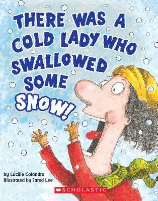 Es war einmal eine kalte Frau, die Schnee verschluckte! (ein Pappbilderbuch) - There Was a Cold Lady Who Swallowed Some Snow! (a Board Book)