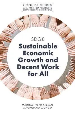 Sdg8 - Nachhaltiges Wirtschaftswachstum und menschenwürdige Arbeit für alle - Sdg8 - Sustainable Economic Growth and Decent Work for All
