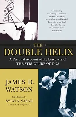 Die Doppelhelix: Ein persönlicher Bericht über die Entdeckung der Struktur der DNA - The Double Helix: A Personal Account of the Discovery of the Structure of DNA
