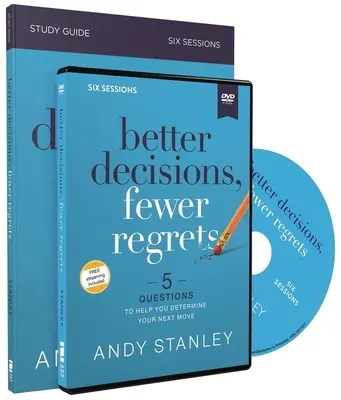 Bessere Entscheidungen, weniger Reue Studienführer mit DVD: 5 Fragen, die Ihnen helfen, Ihren nächsten Schritt zu bestimmen - Better Decisions, Fewer Regrets Study Guide with DVD: 5 Questions to Help You Determine Your Next Move