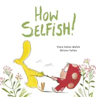 Wie egoistisch - How Selfish