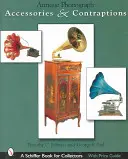 Antikes Phonographen-Zubehör und -Geräte - Antique Phonograph Accessories & Contraptions