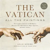 Der Vatikan: All the Paintings: Die komplette Sammlung alter Meister, plus mehr als 300 Skulpturen, Karten, Wandteppiche und andere Artefakte - The Vatican: All the Paintings: The Complete Collection of Old Masters, Plus More Than 300 Sculptures, Maps, Tapestries, and Other Artifacts