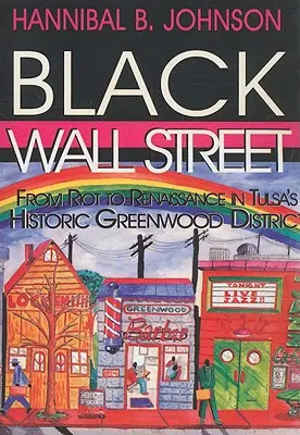 Schwarze Wall Street: Vom Aufstand zur Renaissance in Tulsas historischem Greenwood District - Black Wall Street: From Riot to Renaissance in Tulsa's Historic Greenwood District